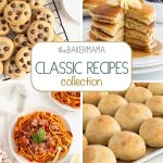 Classic chocolate chip cookies, classic buttermilk pancakes, classic spaghetti and meatballs, classic dinner rolls.